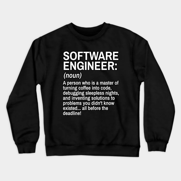 Software Engineer Funny Definition Engineer Definition / Definition of an Engineer Crewneck Sweatshirt by Goodivational